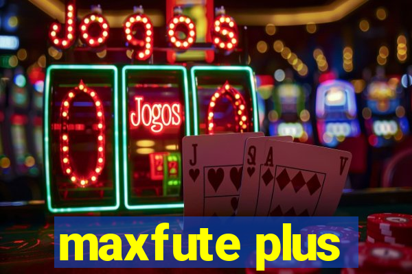 maxfute plus